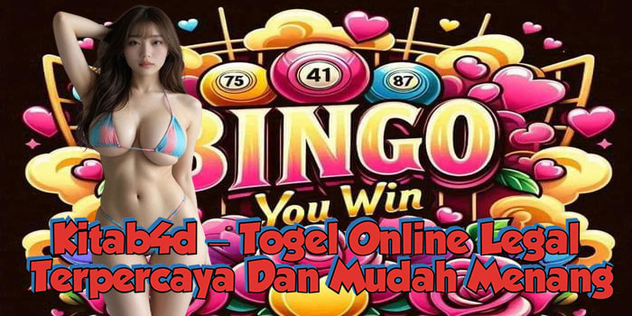 Kitab4d – Togel Online Legal Terpercaya Dan Mudah Menang